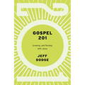 Gospel 201: Growing and Thriving with Jesus