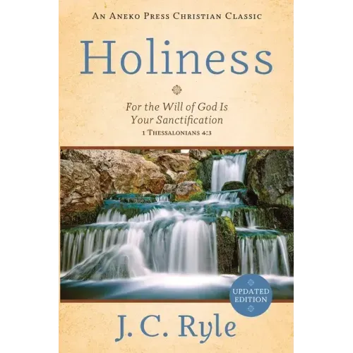 Holiness: For the Will of God Is Your Sanctification - 1 Thessalonians 4:3