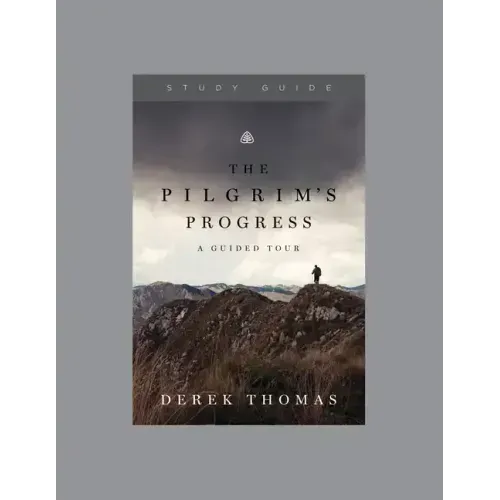 The Pilgrim's Progress: A Guided Tour, Teaching Series Study Guide