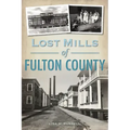 Lost Mills of Fulton County