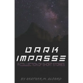 Dark Impasse: A Collection of Short Stories