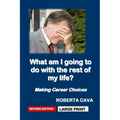 What Am I Going to Do with the Rest of My Life?: Making Career Choices