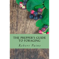 The Prepper's Guide to Foraging