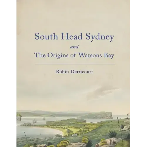 South Head Sydney and the Origins of Watsons Bay