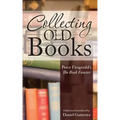 Collecting Old Books: Percy Fitzgerald's The Book Fancier
