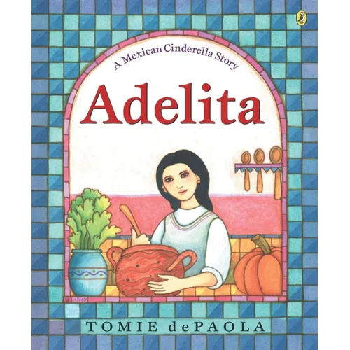 Adelita: A Mexican Cinderella Story