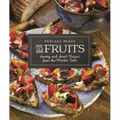 Les Fruits: Savory and Sweet Recipes from the Market Table