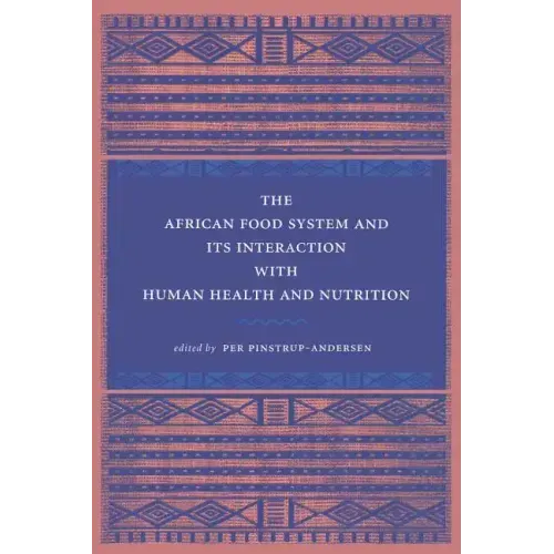 The African Food System and Its Interactions with Human Health and Nutrition