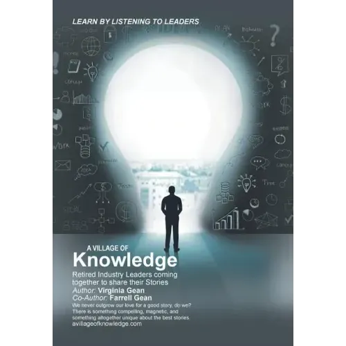A Village of Knowledge: Retired Industry Leaders Coming Together to Share Their Stories