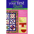 Make Your First Quilt with M'Liss Rae Hawley: Beginner's Step-By-Step Guide - Fabulous Blocks - Tips & Techniques - Print-On-Demand Edition