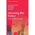 Intervening After Violence: Therapy for Couples and Families