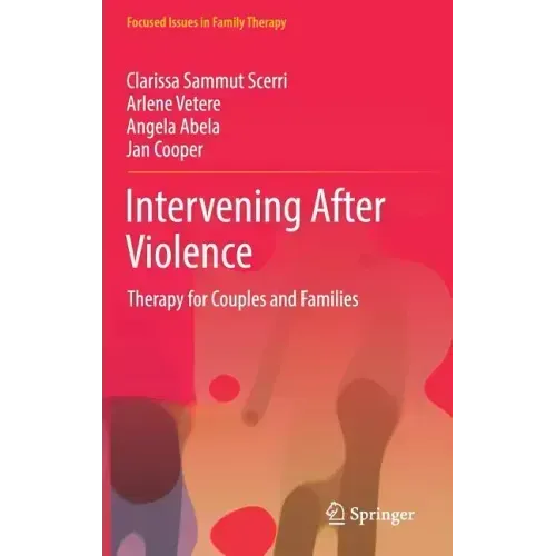 Intervening After Violence: Therapy for Couples and Families