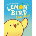 Lemon Bird: Can Help! (a Graphic Novel)
