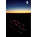 How to Hypnotise: Stage Street and Therapy