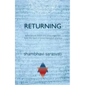 Returning: exhortations, advice and encouragement from the heart of direct realization practice