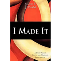 I Made It: A Story about Youth and War and Immigration