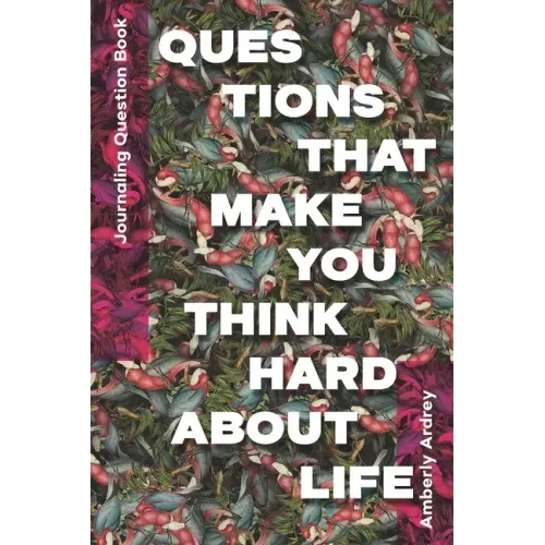 Journaling Question Book - Questions That Make You Think Hard About Life: Icebreaker Relationship Couple Conversation Starter with Floral Abstract Ima