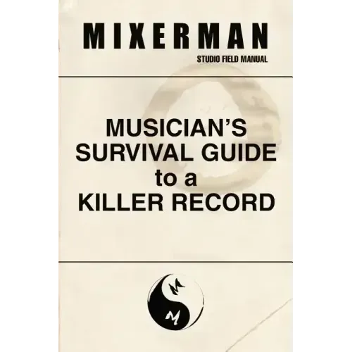 Musician's Survival Guide to a Killer Record