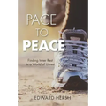 Pace to Peace: Finding Inner Rest in a World of Unrest