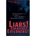 Liars! Cheaters! Evildoers!: Demonization and the End of Civil Debate in American Politics