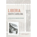 Liberia, South Carolina: An African American Appalachian Community