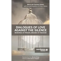 Dialogues of Love against the Silence Memories of Prison, Dreams of Freedom