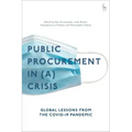 Public Procurement Regulation in (A) Crisis?: Global Lessons from the Covid-19 Pandemic