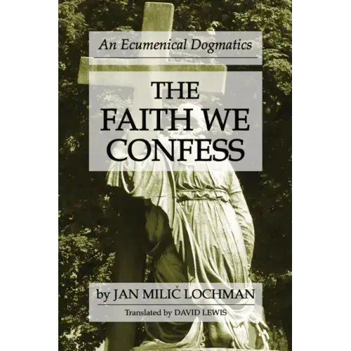 The Faith We Confess