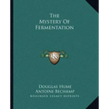 The Mystery Of Fermentation