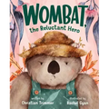 Wombat, the Reluctant Hero