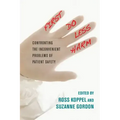 First, Do Less Harm: Confronting the Inconvenient Problems of Patient Safety
