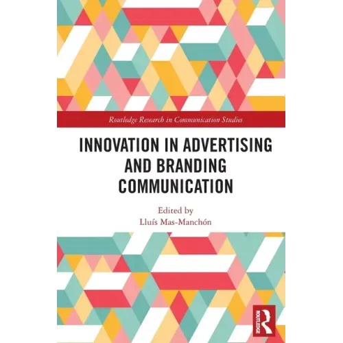 Innovation in Advertising and Branding Communication