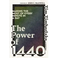 The Power of 1440: Making the Most of Every Minute in a Day