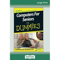 Computers for Seniors for Dummies(R) (16pt Large Print Edition)