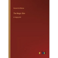 The Magic Skin: in large print