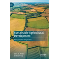 Sustainable Agricultural Development: An Economic Perspective