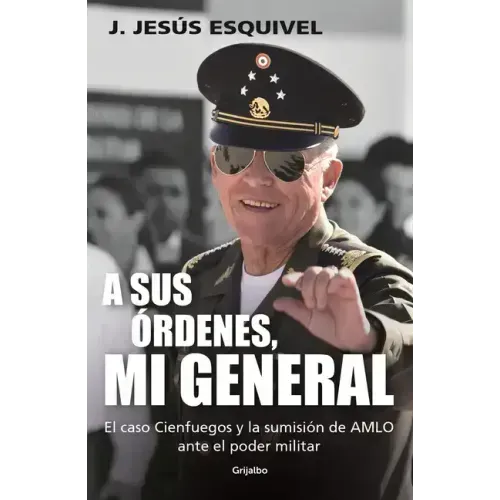 A Sus Órdenes, Mi General / On Your Command, General