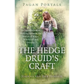 Pagan Portals - The Hedge Druid's Craft: An Introduction to Walking Between the Worlds of Wicca, Witchcraft and Druidry