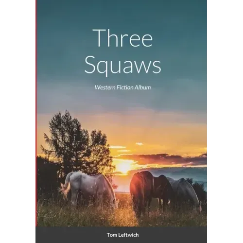 Three Squaws: Western Fiction Album