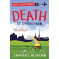 Death by Leprechaun: A Saint Patrick's Day Murder in Dublin