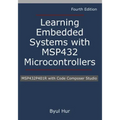 Learning Embedded Systems with MSP432 microcontrollers: MSP432P401R with Code Composer Studio