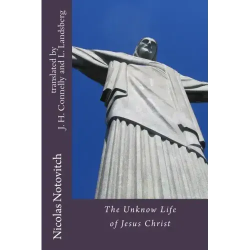 The Unknown Life of Jesus Christ