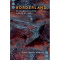 Borderland: Decolonizing the Words of War