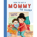 How to Get a Mommy to Sleep
