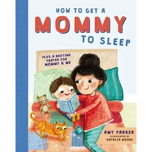 How to Get a Mommy to Sleep