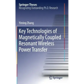 Key Technologies of Magnetically-Coupled Resonant Wireless Power Transfer