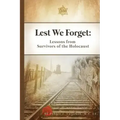 Lest We Forget: Lessons from Survivors of the Holocaust