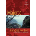 Majorca, Paradise Not Lost: Living the Dream on a Spanish Island