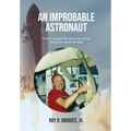 An Improbable Astronaut: How a Georgia farmboy wound up flying the space shuttle