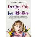 Creative Kids + Fun Activities: Make all Natural Edible Slime, Play Dough, Play Putty, Paper Crafts, Giant Bubble, Liquid Rainbow, Watercolor Paint &
